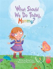 What should we do today, Mommy? cover image