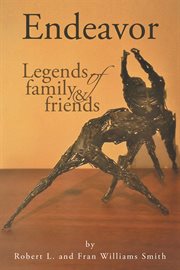Endeavor. Legends of Family and Friends cover image