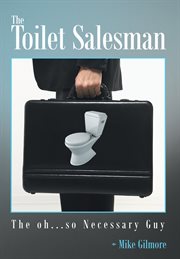 The toilet salesman. The Oh...So Necessary Guy cover image