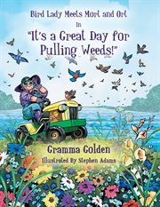It's a great day for pulling weeds cover image