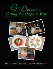 Go organic: eating the organic way cover image