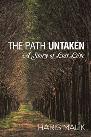 The Path Untaken : A Story of Lost Love cover image