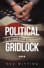 Political gridlock. It's Time for a Reboot! cover image