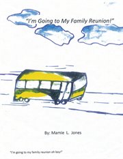 I'm going to my family reunion! cover image
