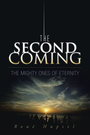 The second coming. The Mighty Ones of Eternity cover image