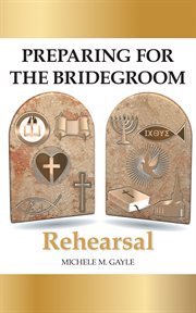 Preparing for the bridegroom. Rehearsal cover image