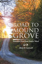 Road to mound grove. Somethin' Good from Nothin' Much cover image