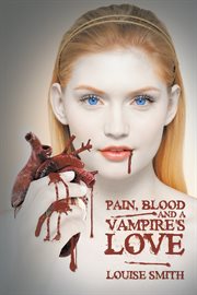 Pain, blood and a vampire's love cover image