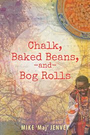 Chalk, Baked Beans, and Bog Rolls cover image