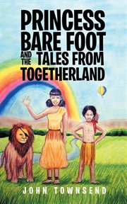 Princess bare foot and the tales from togetherland cover image