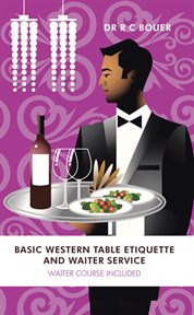 Basic Western table etiquette and waiter service : waiter course included cover image