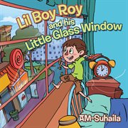 Lil boy roy and his little glass window cover image