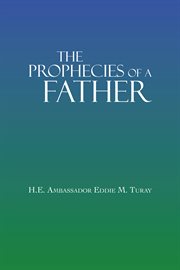 The prophecies of a father cover image