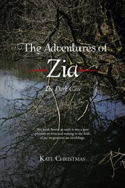 The adventures of zia. The Dark Cave cover image