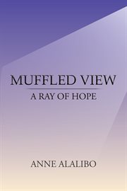 Muffled view. A Ray of Hope cover image