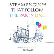 Steam engines that follow the party line cover image
