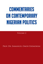 Commentaries on contemporary Nigerian politics cover image