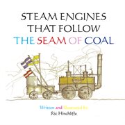 Steam engines that fool the seam of coal cover image