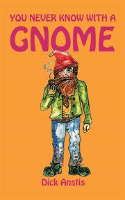 You never know with a gnome cover image