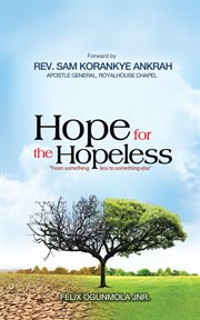 Hope for the hopeless : from something less to something else cover image
