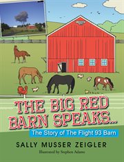 The big red barn speaks.... The Story of the Flight 93 Barn cover image
