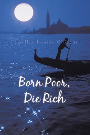 Born poor, die rich cover image