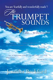 The trumpet sounds. Calls... to Restoration cover image