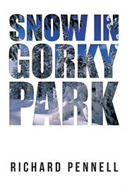 Snow in gorky park cover image