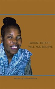 Whose report will you believe? cover image