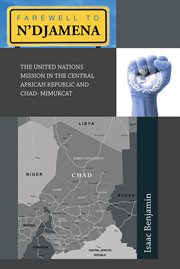 Farewell to n'djamena. The United Nations Mission in the Central African Republic and Chad- Mimurcat cover image