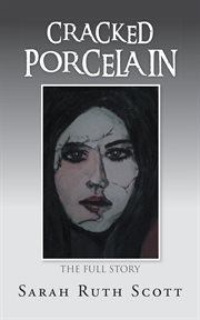 Cracked porcelain. The Full Story cover image