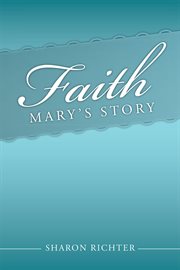 Faith : Mary's story cover image