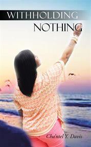 Withholding nothing cover image