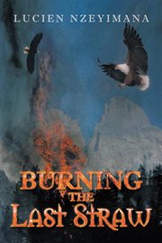 Burning the last straw cover image