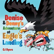 Denise & denny's adventure at eagle's landing cover image