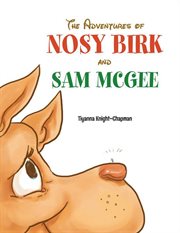 The adventures of nosy birk and sam mcgee cover image
