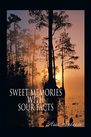 Sweet memories with sour facts cover image