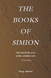 The history of the afro-americans, volume 1. The Books of Simion cover image