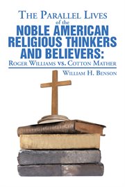 The parallel lives of the noble american religious thinkers vs. believers cover image