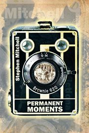 Permanent moments. A Fictional Autobiography cover image