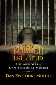 Robben island. The Memoirs of Dan Zwelonke Mdluli cover image