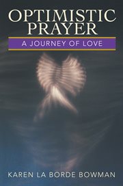 Optimistic Prayer : A Journey of Love cover image
