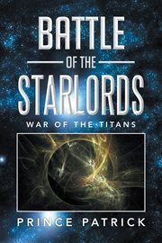 Battle of the starlords : war of the titans cover image