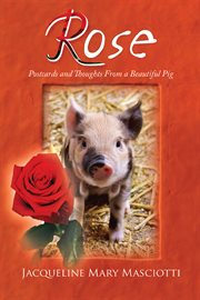 Rose : postcards and thoughts from a beautiful pig cover image