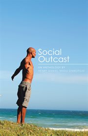 Social outcast. An Anthology by Henry Daniel Madu Onwufuju cover image