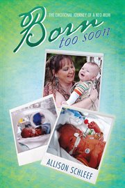 Born too soon. The Emotional Journey of a Neo Mum cover image