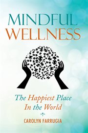 Mindful wellness. The Happiest Place in the World cover image