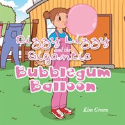 Dizzy lizzy and the gigantic bubblegum balloon cover image