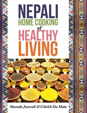 Nepali home cooking of healthy living cover image