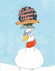 The "snowed in" adventures of wallace the wild snow goose cover image